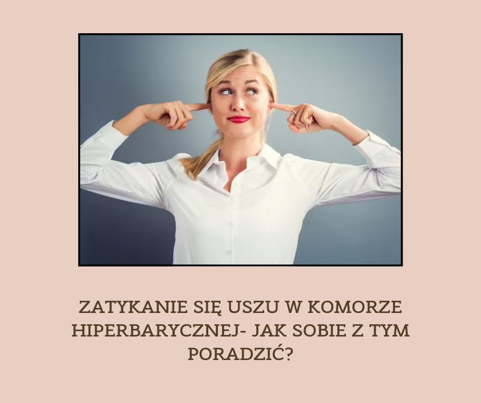 Sesja w komorze hiperbarycznej. Jak bezboleśnie przejść przez kompresję i dekompresję.