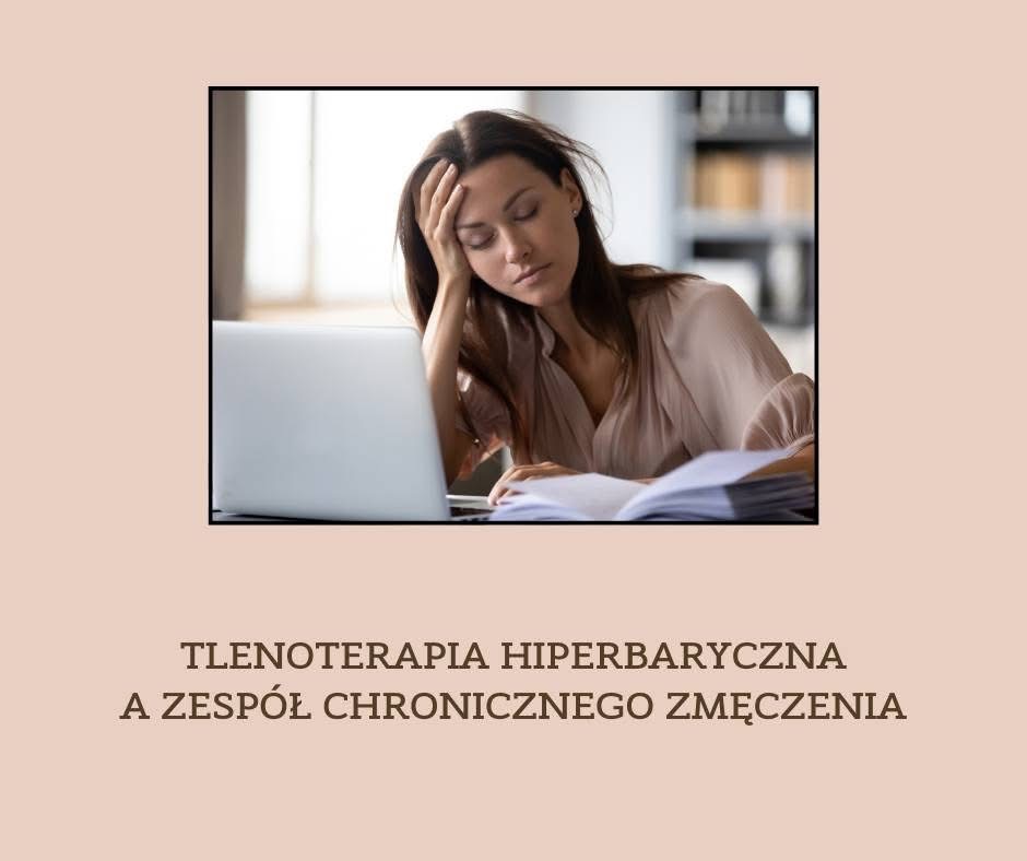 Tlenoterapia hiperbaryczna a zespół chronicznego zmęczenia