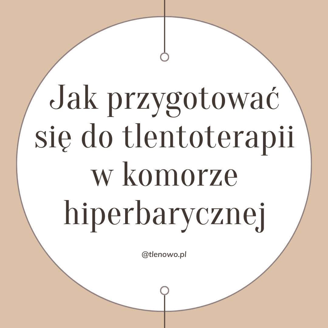 Jak przygotować się do tlenoterapii w komorze hiperbarycznej?
